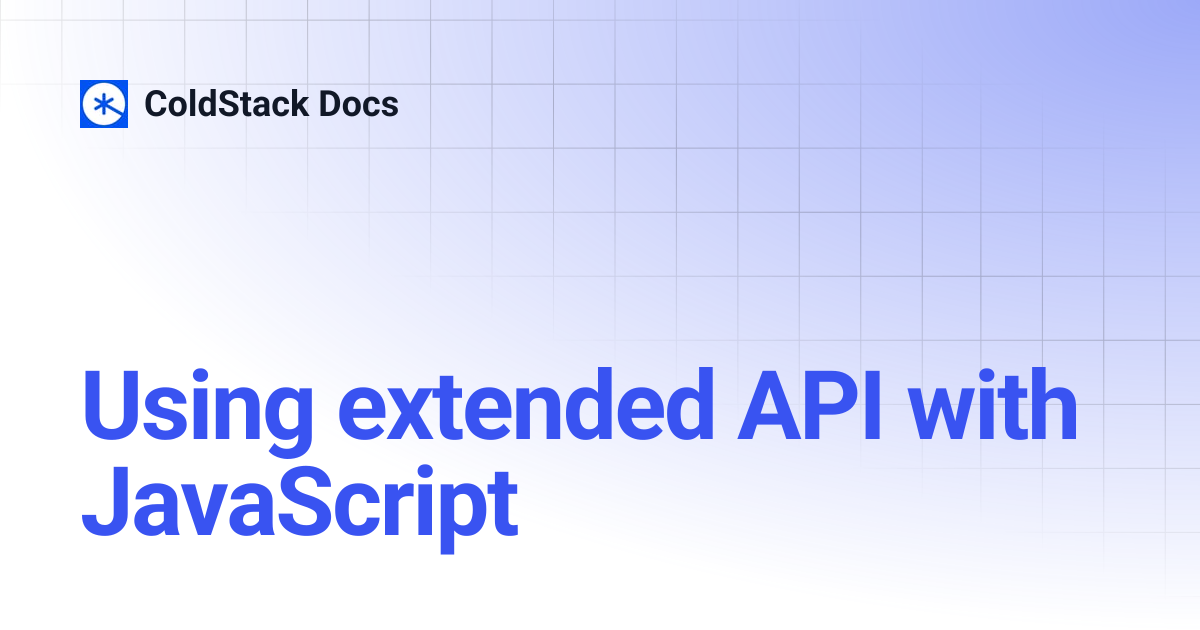 Using extended API with JavaScript | ColdStack Docs